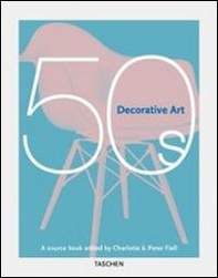 Decorative arts 50's HC. Ediz. italiana, spagnola e portoghese - Librerie.coop