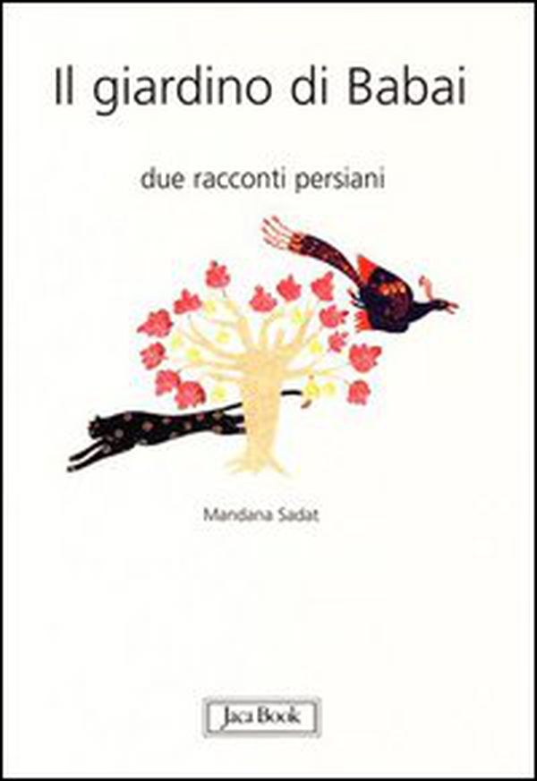 Il giardino di Babai. Due racconti persiani. Ediz. italiana e persiana - Librerie.coop Il giardino di Babai. Due racconti persiani. Ediz. italiana e persiana - Librerie.coop