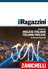 Il Ragazzini. Dizionario inglese-italiano, italiano-inglese - Librerie.coop Il Ragazzini. Dizionario inglese-italiano, italiano-inglese - Librerie.coop