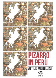 Pizarro in Perù - Librerie.coop Pizarro in Perù - Librerie.coop