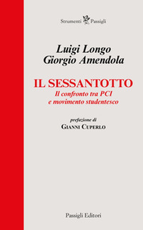 Il Sessantotto. Il confronto tra PCI e movimento studentesco - Librerie.coop Il Sessantotto. Il confronto tra PCI e movimento studentesco - Librerie.coop