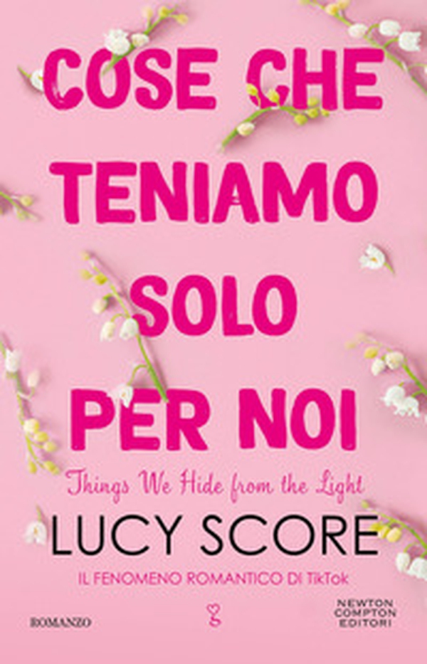 Cose che teniamo solo per noi. Things we hide from the light - Librerie.coop Cose che teniamo solo per noi. Things we hide from the light - Librerie.coop