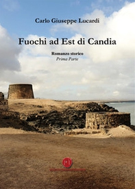 Fuochi ad Est di Candia - Librerie.coop