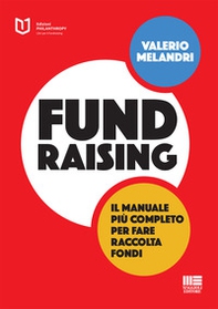 Fundraising. Il manuale più completo per fare raccolta fondi - Librerie.coop