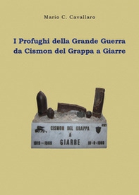 I profughi della Grande Guerra: da Cismon del Grappa a Giarre - Librerie.coop