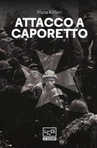 Attacco a Caporetto - Librerie.coop