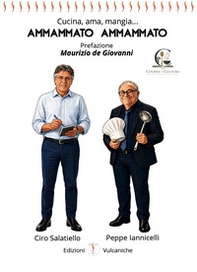 Ammammato ammammato. Cucina, ama, mangia... - Librerie.coop