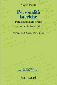 Personalità isteriche. Dalla diagnosi alla terapia - Librerie.coop Personalità isteriche. Dalla diagnosi alla terapia - Librerie.coop
