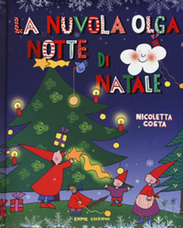 Notte di Natale. La nuvola Olga - Librerie.coop Notte di Natale. La nuvola Olga - Librerie.coop