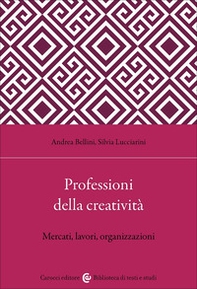 Professioni della creatività. Mercati, lavori, organizzazioni - Librerie.coop