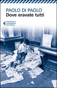 Dove eravate tutti - Librerie.coop Dove eravate tutti - Librerie.coop