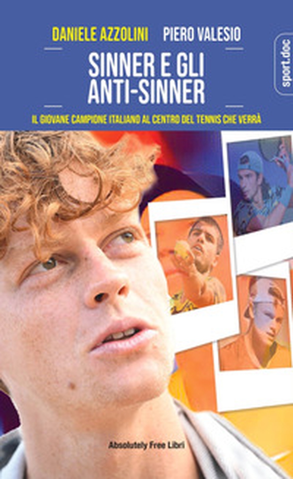 Sinner e gli anti-Sinner. Il giovane campione italiano al centro del tennis che verrà - Librerie.coop Sinner e gli anti-Sinner. Il giovane campione italiano al centro del tennis che verrà - Librerie.coop