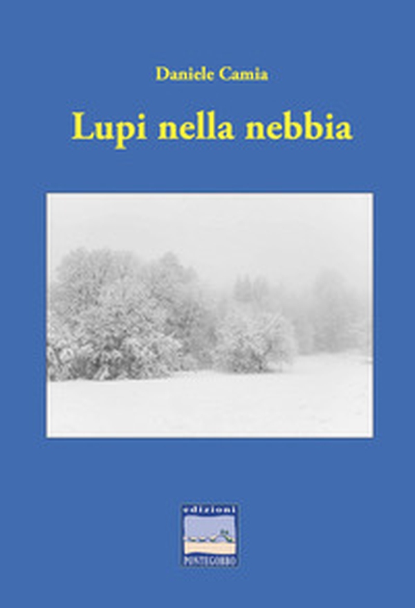 Lupi nella nebbia - Librerie.coop Lupi nella nebbia - Librerie.coop