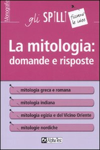 La mitologia: domande e risposte - Librerie.coop La mitologia: domande e risposte - Librerie.coop