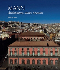 MANN. Architettura, storie, restauro - Librerie.coop