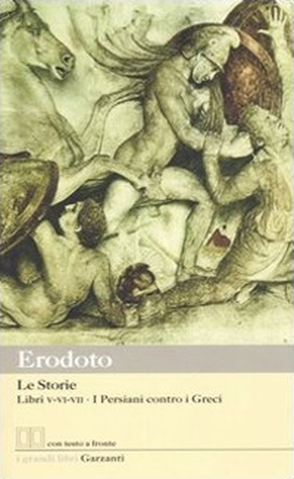 Le storie. Libri 5°-6°-7°: I Persiani contro i Greci. Testo greco a fronte - Librerie.coop Le storie. Libri 5°-6°-7°: I Persiani contro i Greci. Testo greco a fronte - Librerie.coop