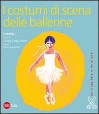 I costumi di scena delle ballerine - Librerie.coop
