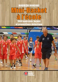 Mini-Basket à l'école. 1000 exercices, leçons et propositions didactique - Librerie.coop Mini-Basket à l'école. 1000 exercices, leçons et propositions didactique - Librerie.coop