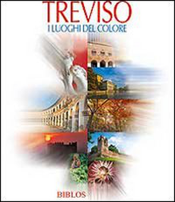 Treviso. I luoghi del colore - Librerie.coop Treviso. I luoghi del colore - Librerie.coop