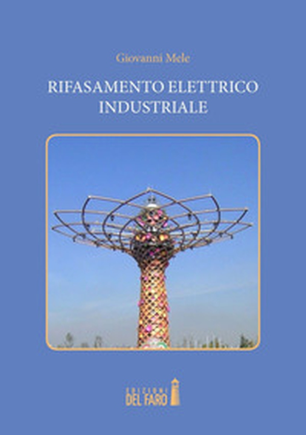 Rifasamento elettrico industriale. Per tecnici, studenti, progettisti - Librerie.coop Rifasamento elettrico industriale. Per tecnici, studenti, progettisti - Librerie.coop