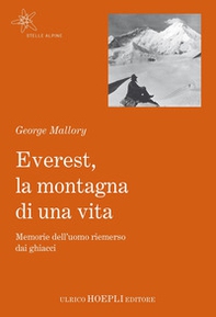 Everest, la montagna di una vita. Memorie dell'uomo riemerso dai ghiacci - Librerie.coop Everest, la montagna di una vita. Memorie dell'uomo riemerso dai ghiacci - Librerie.coop