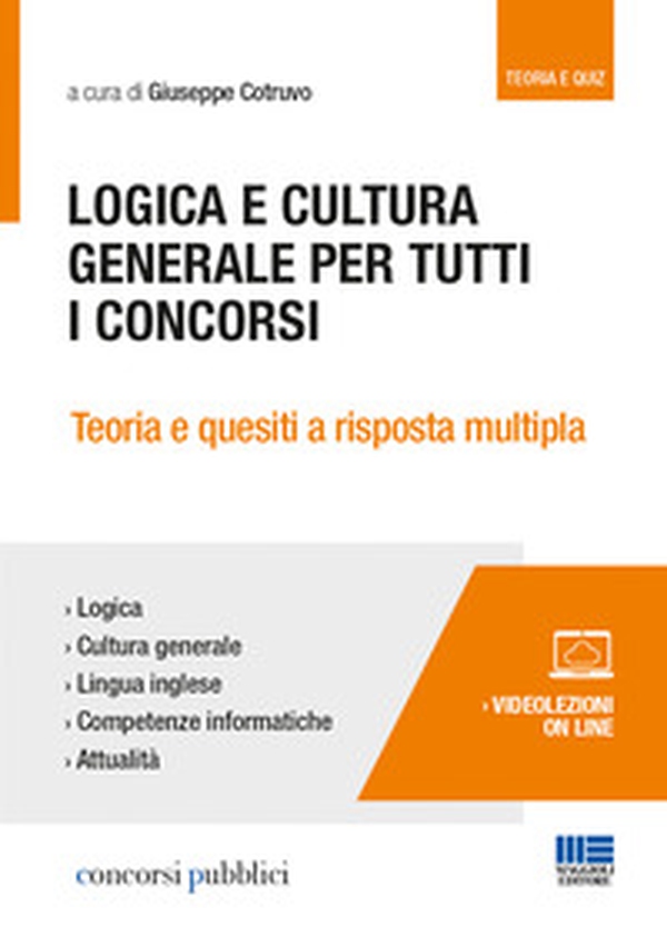 Logica e cultura generale per tutti i concorsi. Teoria e quesiti a risposta multipla - Librerie.coop Logica e cultura generale per tutti i concorsi. Teoria e quesiti a risposta multipla - Librerie.coop