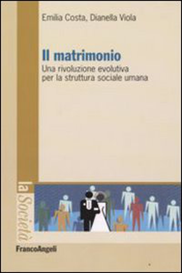 Il matrimonio. Una rivoluzione evolutiva per la struttura sociale umana - Librerie.coop Il matrimonio. Una rivoluzione evolutiva per la struttura sociale umana - Librerie.coop