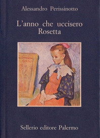 L'anno che uccisero Rosetta - Librerie.coop L'anno che uccisero Rosetta - Librerie.coop