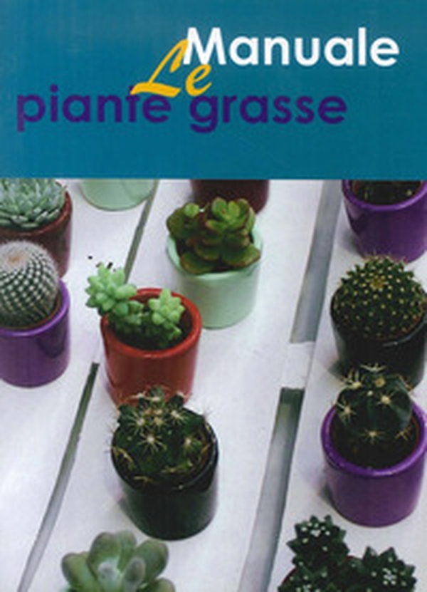 Le piante grasse - Librerie.coop Le piante grasse - Librerie.coop