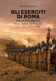 Gli eserciti di Roma - Librerie.coop