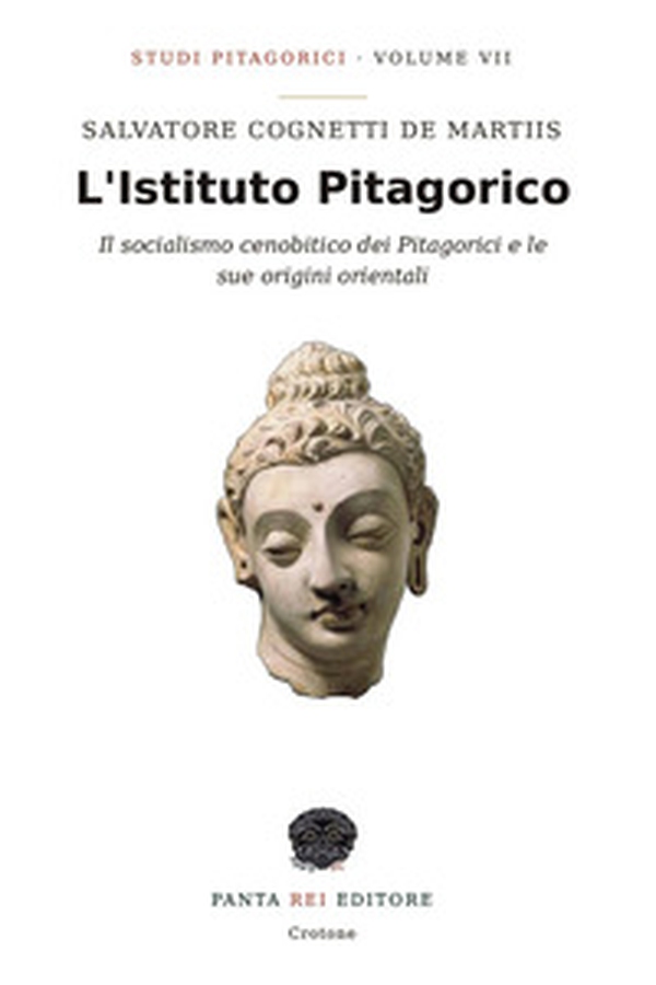 L'istituto Pitagorico. Il socialismo cenobitico dei Pitagorici e le sue origini orientali - Librerie.coop