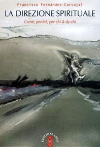 La direzione spirituale. Come, perché, per chi & da chi - Librerie.coop La direzione spirituale. Come, perché, per chi & da chi - Librerie.coop