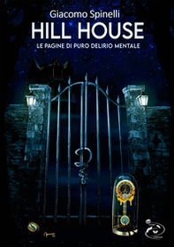 Hill house. Le pagine di puro delirio mentale - Librerie.coop