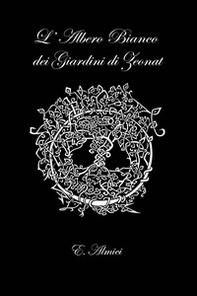 L'albero bianco dei giardini di Zeonat - Librerie.coop