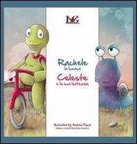 Rachele la lumaca. Celeste e la sua lentezza - Librerie.coop