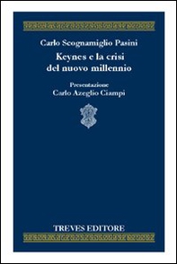Keynes e la crisi del nuovo millennio - Librerie.coop