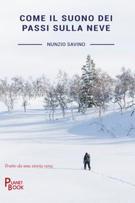 Come il suono dei passi sulla neve - Librerie.coop