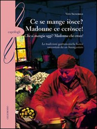 Ce se mange iòsce? Madonne ce ccròsce!-(Che si mangia oggi? Madonna che croce!). Le tradizioni gastronomiche baresi raccontate da un buongustaio - Librerie.coop