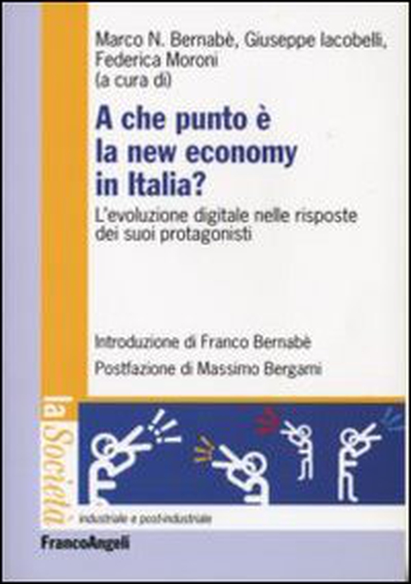 A che punto è la new economy in Italia? L'evoluzione digitale nelle risposte dei suoi protagonisti - Librerie.coop A che punto è la new economy in Italia? L'evoluzione digitale nelle risposte dei suoi protagonisti - Librerie.coop