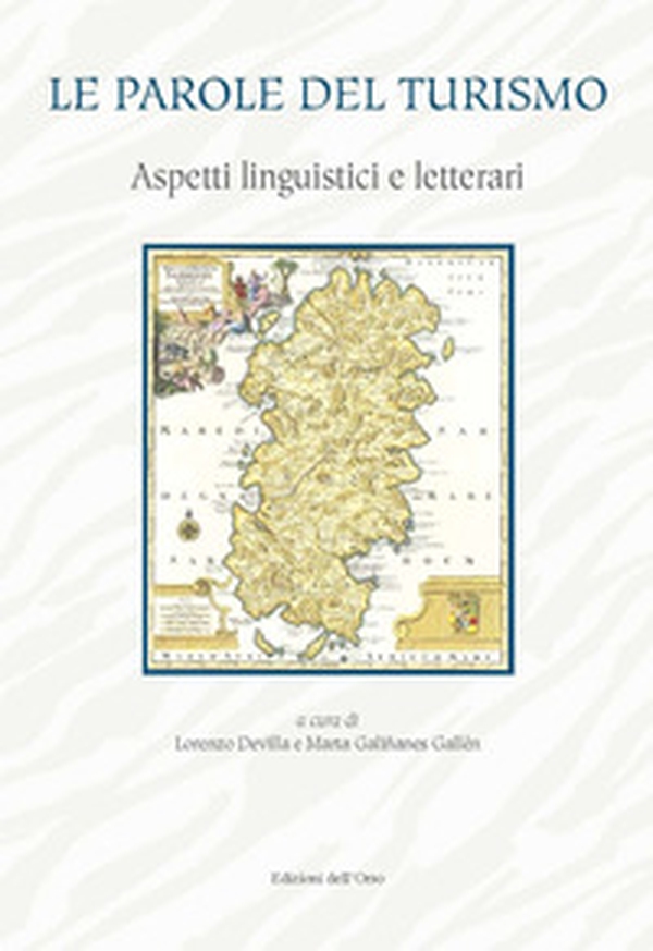 Le parole del turismo. Aspetti linguistici e letterari - Librerie.coop Le parole del turismo. Aspetti linguistici e letterari - Librerie.coop