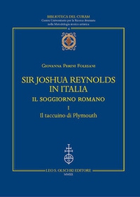 Sir Joshua Reynolds in Italia. Il soggiorno romano - Vol. 1 - Librerie.coop