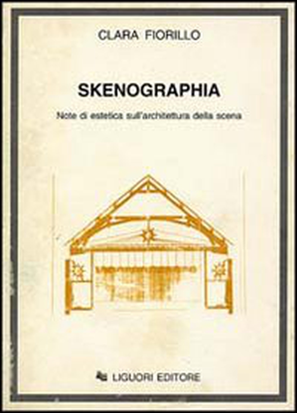 Skenographia. Note di estetica sull'architettura della scena - Librerie.coop Skenographia. Note di estetica sull'architettura della scena - Librerie.coop