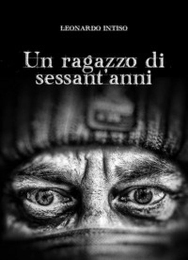 Un ragazzo di sessant'anni - Librerie.coop Un ragazzo di sessant'anni - Librerie.coop