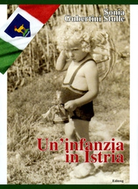 Un'infanzia in Istria - Librerie.coop