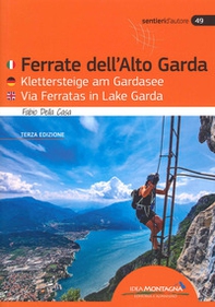 Ferrate Dell'Alto Garda-Klettersteige Am Gardasee-Via Ferratas Ib Lake Garda - Librerie.coop