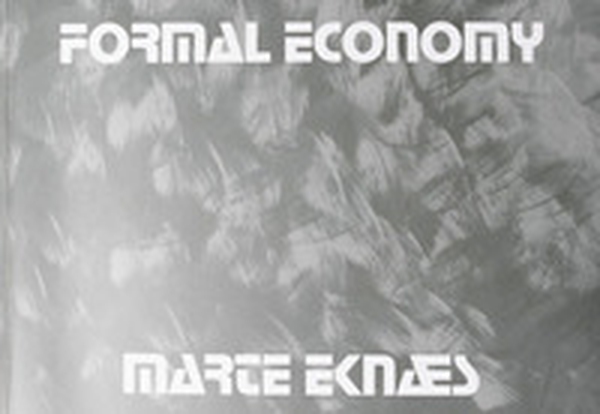 Marte Eknaes. Formal economy - Librerie.coop Marte Eknaes. Formal economy - Librerie.coop