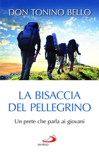 La bisaccia del pellegrino. Un prete che parla ai giovani - Librerie.coop