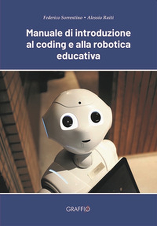 Manuale di introduzione al coding e alla robotica educativa - Librerie.coop Manuale di introduzione al coding e alla robotica educativa - Librerie.coop