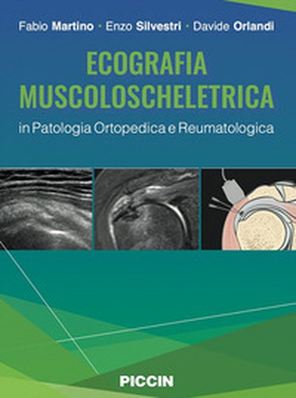 Ecografia muscoloscheletrica in patologia ortopedica e reumatologica - Librerie.coop Ecografia muscoloscheletrica in patologia ortopedica e reumatologica - Librerie.coop