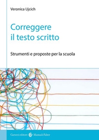 Correggere il testo scritto. Strumenti e proposte per la scuola - Librerie.coop